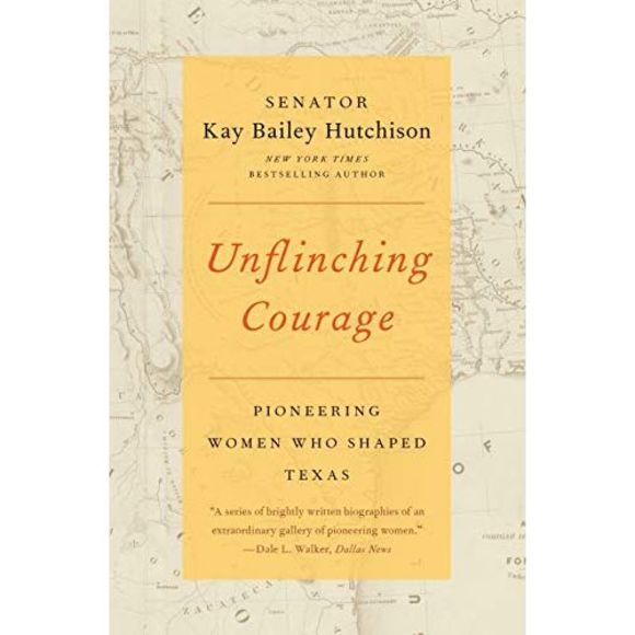 Unflinching Courage -- Kay Bailey Hutchison - Picture 2 of 4